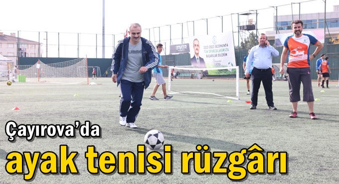 Çayırova’da ayak tenisi rüzgârı