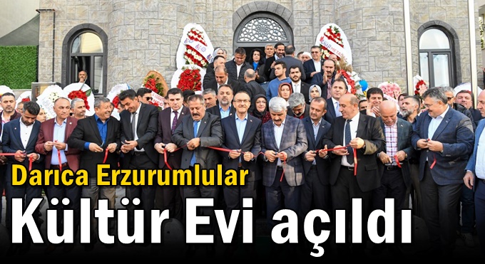 Darıca Erzurumlular Kültür Evi Açıldı