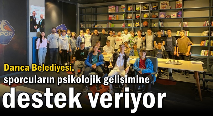 Darıca Belediyesi, sporcuların psikolojik gelişimine destek veriyor