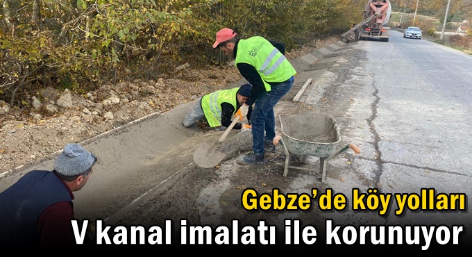 Gebze’de köy yolları V kanal imalatı ile korunuyor