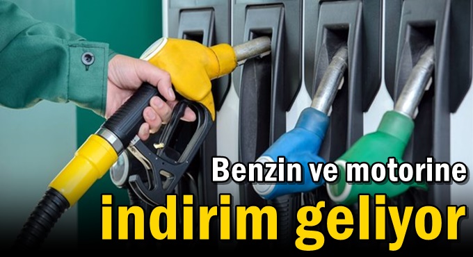 Benzin ve motorine indirim geliyor