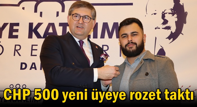 CHP 500 yeni üyeye rozet taktı
