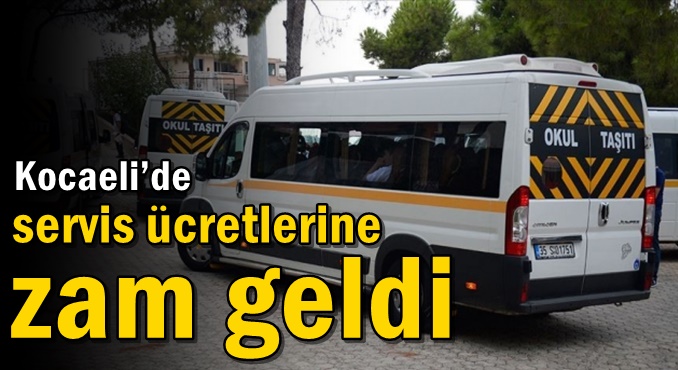 Kocaeli’de servis ücretlerine zam geldi