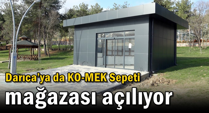 Darıca’ya da KO-MEK Sepeti mağazası açılıyor
