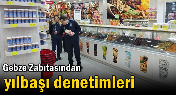 Gebze Zabıtasından Yılbaşı Denetimleri