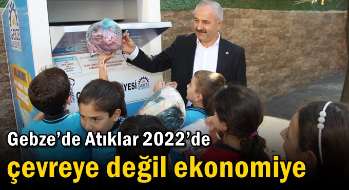 Gebze’de Atıklar 2022’de  Çevreye Değil Ekonomiye