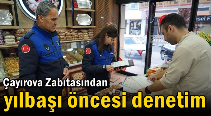 Zabıtadan yılbaşı öncesi denetim