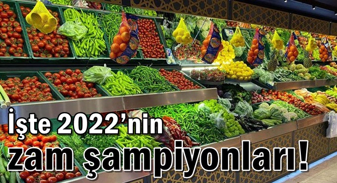 İşte 2022’nin zam şampiyonları!