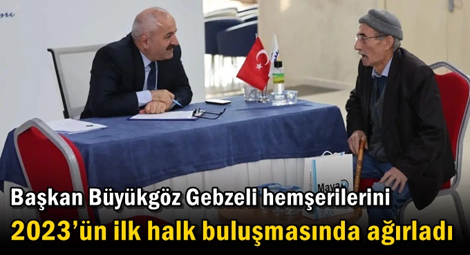 Başkan Büyükgöz Gebzeli hemşerilerini  2023’ün İlk Halk Buluşmasında Ağırladı