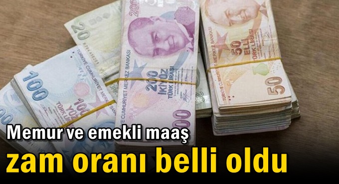 Memur ve emekli maaş zam oranı belli oldu