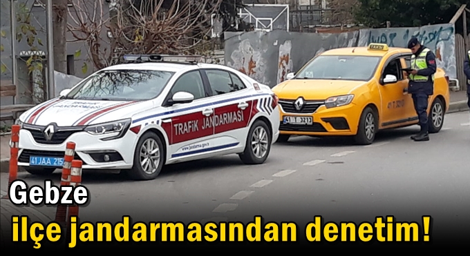 Gebze ilçe jandarmasından denetim!