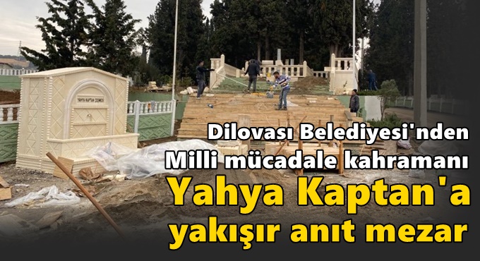 Yahya Kaptan’a yakışır anıt mezar