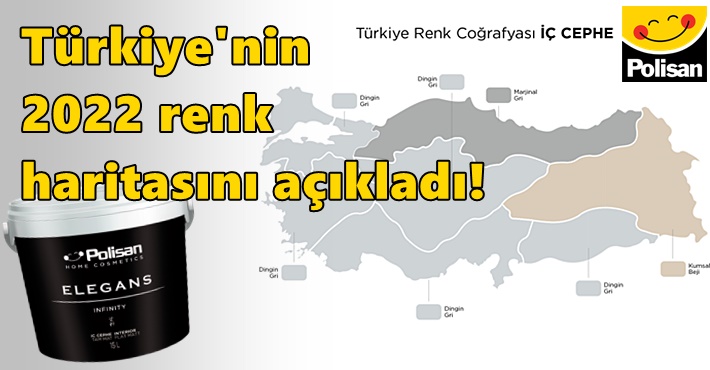 POLiSAN, Türkiye'nin 2022 renk haritasını açıkladı!