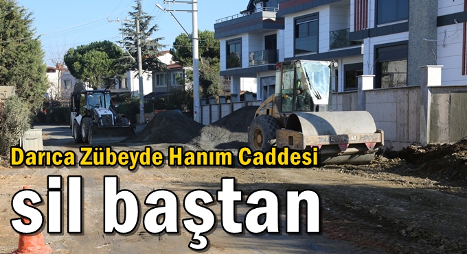 Darıca Zübeyde Hanım Caddesi sil baştan