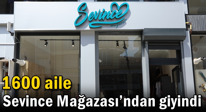 1600 aile Sevince Mağazası’ndan giyindi