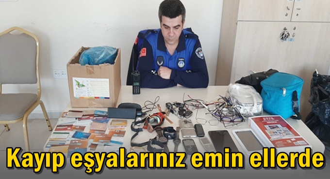 Kayıp eşyalarınız emin ellerde