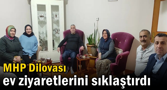 MHP Dilovası ev ziyaretlerini sıklaştırdı