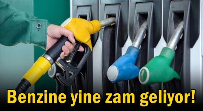 Benzine yine zam geliyor!