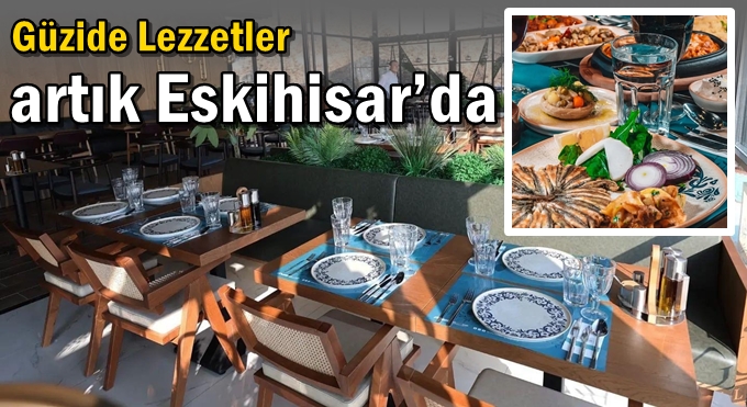 Güzide Lezzetler Artık Eskihisar’da