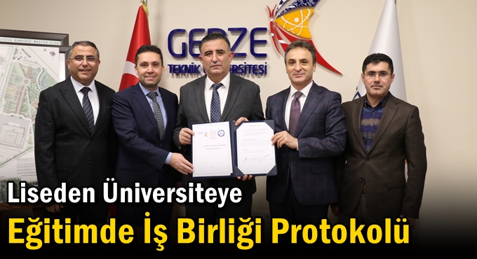 Liseden Üniversiteye Eğitimde İş Birliği Protokolü