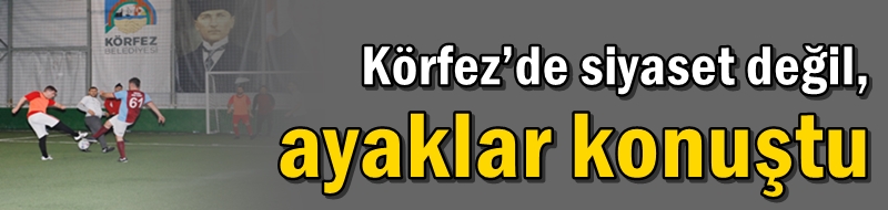Körfez’de siyaset değil, ayaklar konuştu