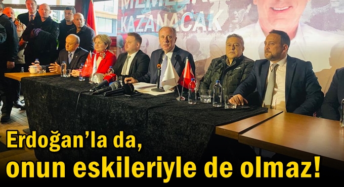 Erdoğan’la da, onun eskileriyle de olmaz!