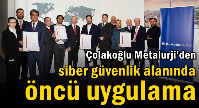 Çolakoğlu Metalurji’den Siber Güvenlik Alanında Öncü Uygulama