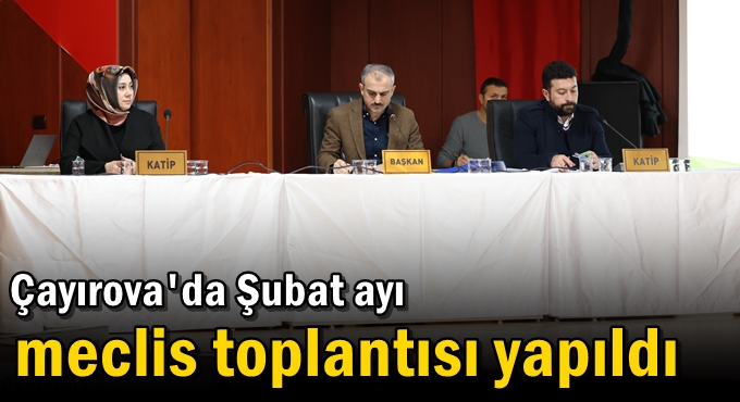 Şubat ayı meclis toplantısı yapıldı