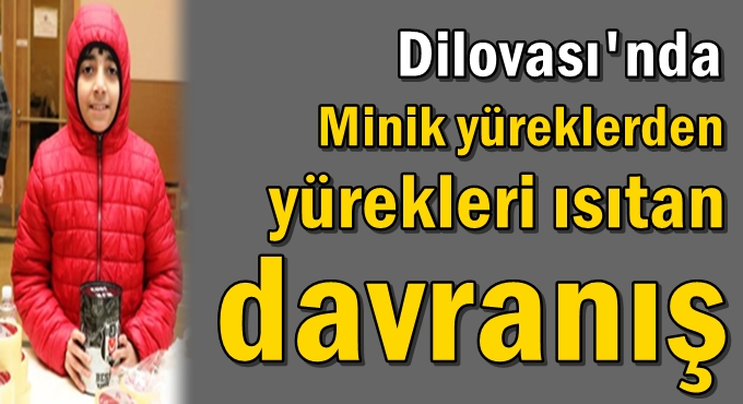 Minik yüreklerden yürekleri ısıtan davranış