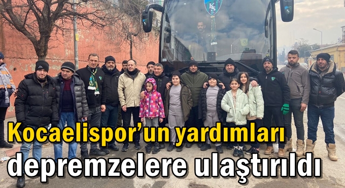 Kocaelispor’un yardımları depremzelere ulaştırıldı