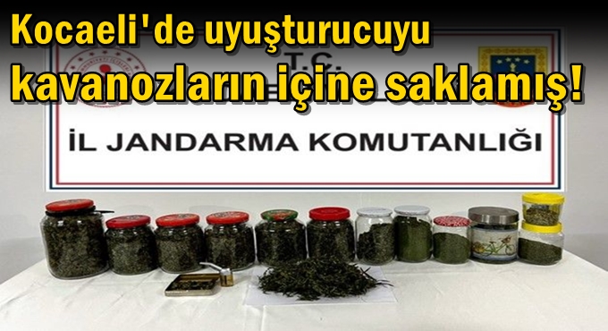 Uyuşturucuyu kavanozların içine saklamış!