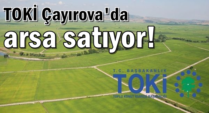 TOKİ Kocaeli’de arsa satıyor!