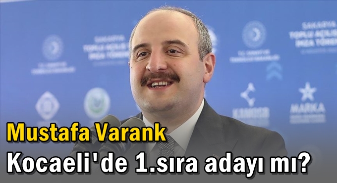 Varank Kocaeli'de 1.sıra adayı mı?