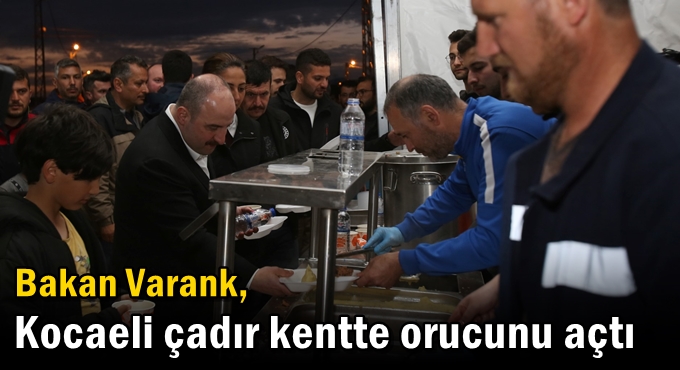 Bakan Varank, Kocaeli çadır kentte orucunu açtı