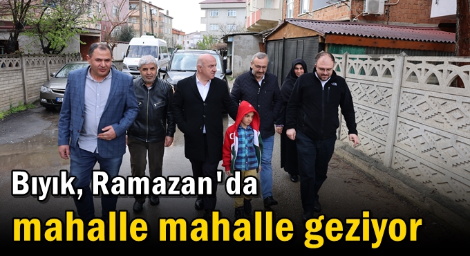 Bıyık, Ramazan'da mahalle mahalle geziyor