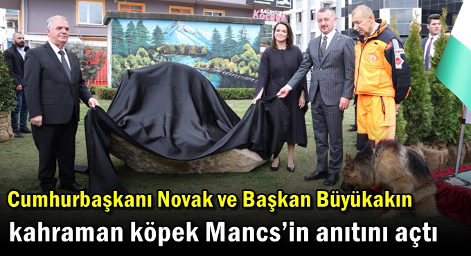 Cumhurbaşkanı Novak ve Başkan Büyükakın  kahraman köpek Mancs’in anıtını açtı