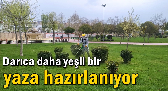 Darıca daha yeşil bir yaza hazırlanıyor