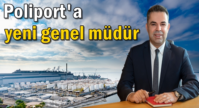 Poliport'a yeni genel müdür