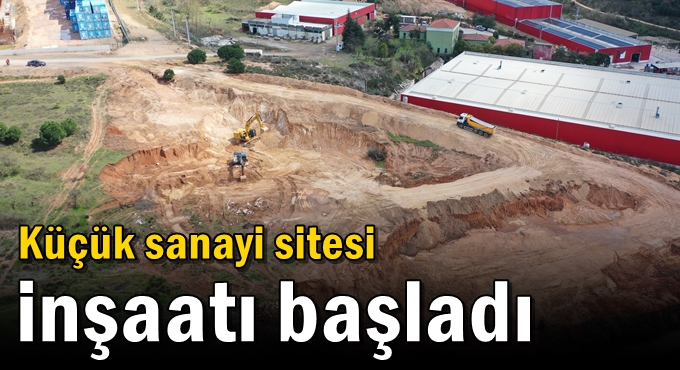 Küçük sanayi sitesi inşaatı başladı