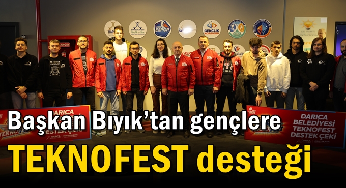 Başkan Bıyık’tan gençlere TEKNOFEST desteği