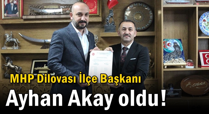 Dilovası MHP ilçe başkanı Ayhan Akay oldu!
