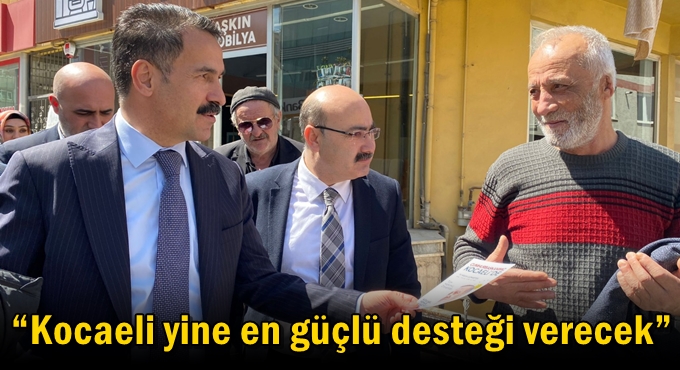“Kocaeli yine en güçlü desteği verecek”