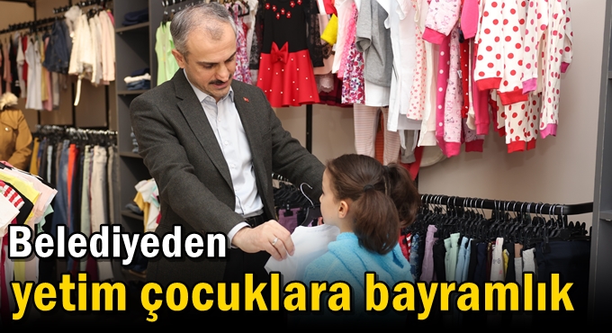 Belediyeden yetim çocuklara bayramlık