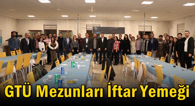 GTÜ Mezunları İftar Yemeği