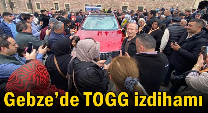 Gebze’de TOGG izdihamı