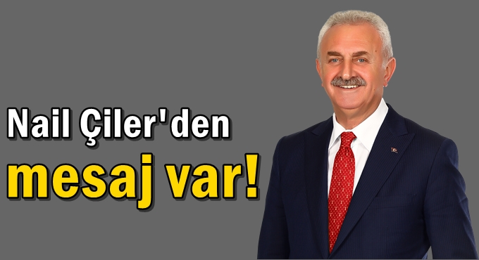 Nail Çiler’den Ramazan Bayramı mesajı
