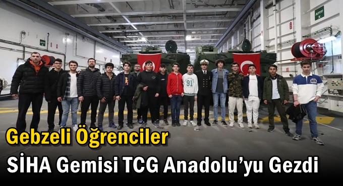 Gebzeli Öğrenciler SİHA Gemisi TCG Anadolu’yu Gezdi