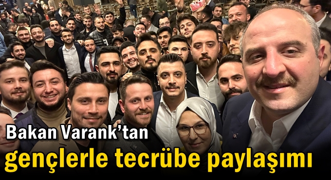 Bakan Varank’tan gençlerle tecrübe paylaşımı
