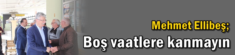 Ellibeş; “Boş vaatlere kanmayın”