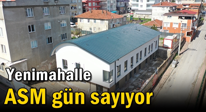 Yenimahalle ASM gün sayıyor